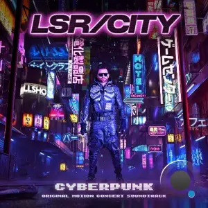 Gareth Emery, Annabel, LSR/CITY - CYBERPUNK (Original Motion Concert Soundtrack) (2025)