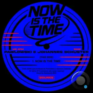 Pawlowski & Johannes Schuster - Now Is The Time (2025)