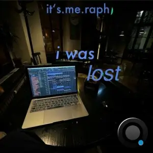 it's.me.raph - I Was Lost (2025)