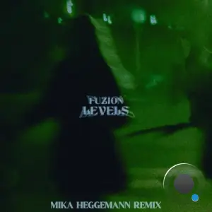 Fuzion - LEVELS (Mika Heggemann Extended Remix) (2025)