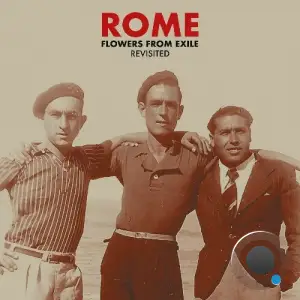 ROME - Flowers From Exile - Revisited (2025)