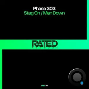 Phase 303 - Stag On / Man Down (2025)