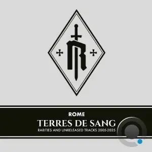 ROME - Terres De Sang - Rarities and Unreleased Tracks 2005-2025 (2025)