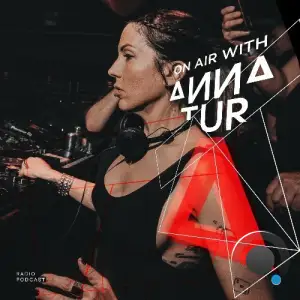 Anna Tur - On Air 257 (2025-07-26)