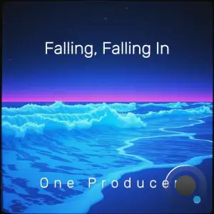 One Producer - Falling, Falling In (2025)