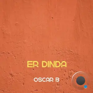 Oscar B - Er Dinda (2025)