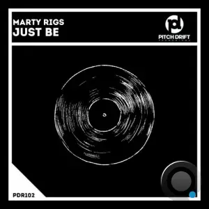 Marty Rigs - Just Be (2025)