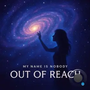 My Name Is Nobody - Out of Reach (2025)