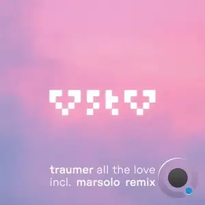 Traumer - All The Love (2025)