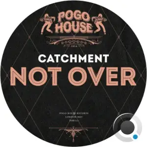 Catchment - Not Over (2025)