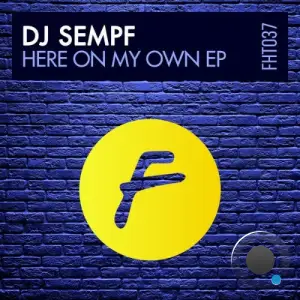 DJ Sempf - Here On My Own (2025)