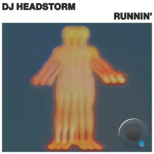 DJ Headstorm - Runnin' (2025)