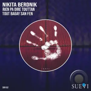 Nikita Berdnik - Rien Pa Dire Touttan / Tout Bagay San Fen (2025)