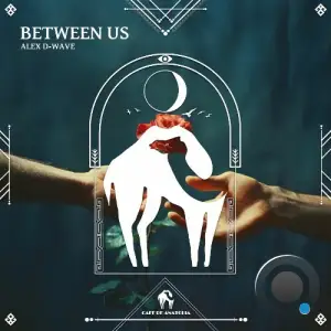 Alex D-Wave - Between Us (2025)