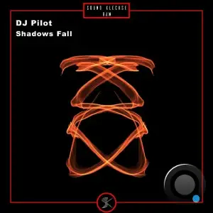 DJ Pilot - Shadows Fall (2025)