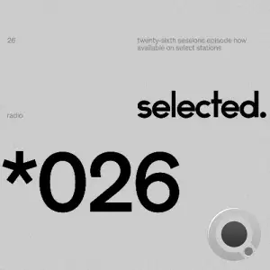 Selected - Selected Sessions 026 (2025-07-29)