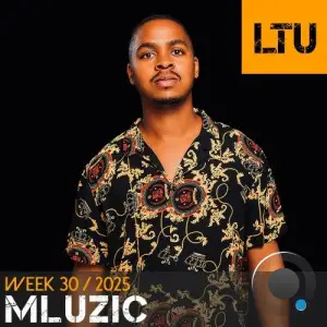 Mluzic - Ltu Podcast Week 121 (2025-07-29)
