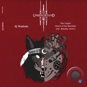 DJ Wadada - Nox Lupus / Heart of The Machine (2025)