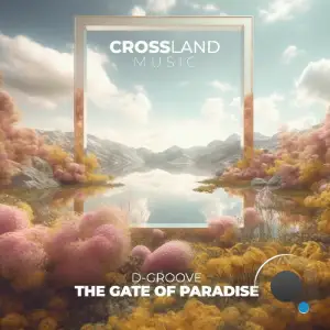 D-Groove - The Gate of Paradise (2025)