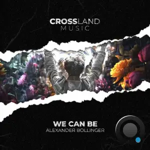 Alexander Bollinger - We Can Be (2025)