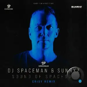 DJ Spaceman & Sunryz Aka Spacesun - Sound Of Spacesun (Crisy Remix) (2025)