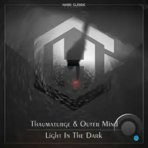 Thaumaturge & Outer Mind - Light In The Dark (2025)
