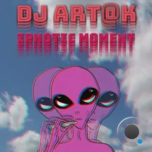 DJ Art@k - Ipnotic Moment (2025)
