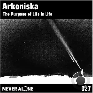 Arkoniska - The Purpose of Life Is Life (2025)