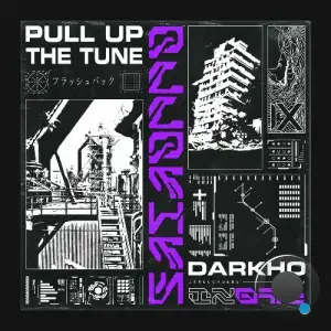 Darkho - Pull Up The Tune (2025)
