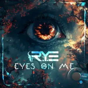 The R.Y.E - Eyes On Me (2025)