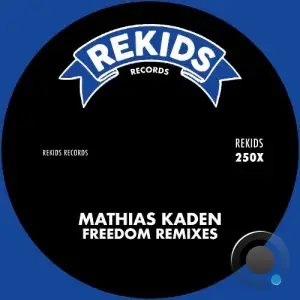 Mathias Kaden - Freedom (Remixes) (2025)