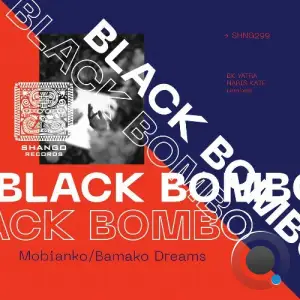 Black Bombo - Mobianko / Bamako Dreams (2025)