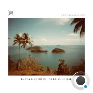 RuKha & DJ Se7en - Na Brisa Do Mar (2025)