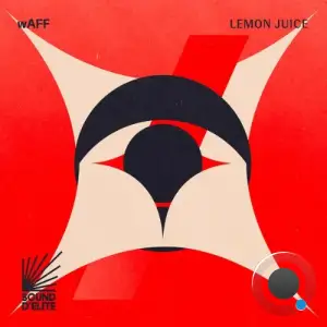 wAFF - Lemon Juice (2025)