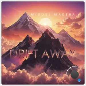 Miguel Madera - Drift Away (2025)