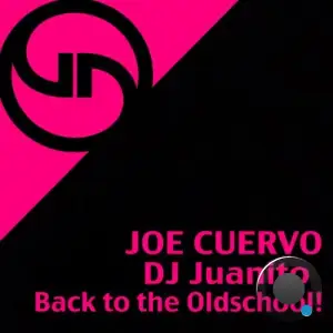 Joe Cuervo x DJ Juanito - Back To The Oldschool (2025)