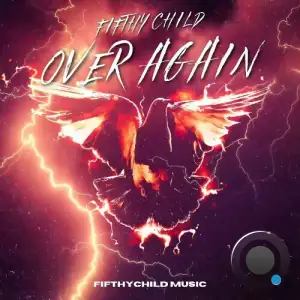 Fifthychild - Over Again (2025)