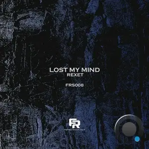  Rexet - Lost My Mind (2025) 