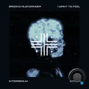Brooks Aleksander - I Want To Feel (2025)