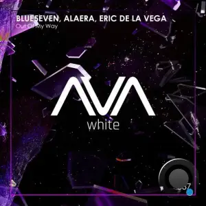 Blue5even & Alaera & Eric De La Vega - Out Of My Way (2025)