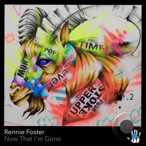 Rennie Foster - Now That I'm Gone (2025)