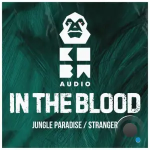 In The Blood - Jungle Paradise / Stranger (2025)