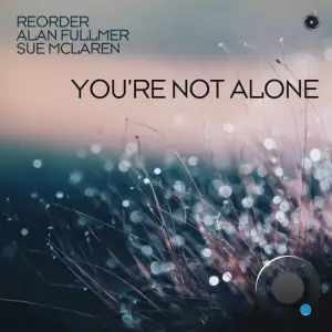 Reorder Vs. Alan Fullmer And Sue Mclaren - You're Not Alone (2025)