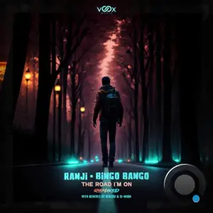 Ranji & Bingo Bango Feat. Benzoo - The Road I'm On (Remixed) (2025)