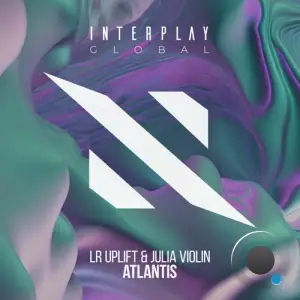 LR Uplift & Julia Violin - Atlantis (2025)