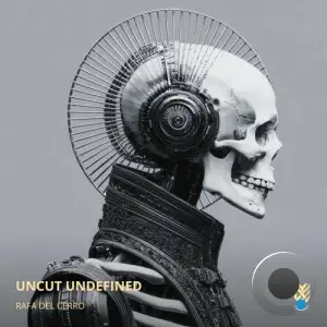 Rafa Del Cerro - Uncut Undefined (2025)