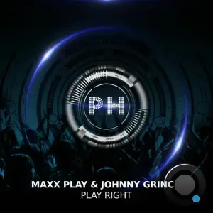 Maxx Play and Johnny Grinch - Play Right (2025)