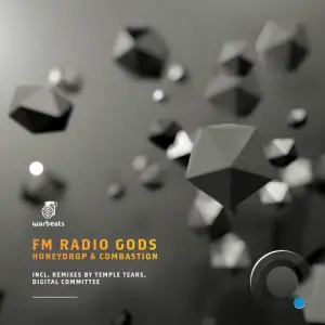 Fm Radio Gods - Honeydrop & Combastion (Incl. Remixes By Temple Tears, Digital Committee) (2025)