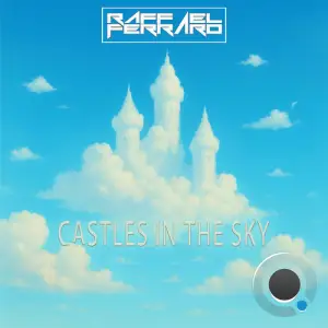 Raffael Ferraro - Castles In The Sky (2025)