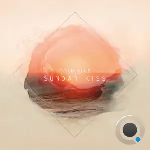 Cold Blue - Sunday Kiss (2025)